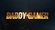 Daddy Gamer || Intro || Gaming Channel || Subscribe || Like || Share || 2022