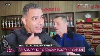 Falsos policiais atacam posto em São Paulo 24/08/2022 15:45:20