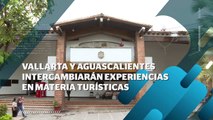 Vallarta y Aguascalientes intercambiarán experiencias en turismo | CPS Noticias Puerto Vallarta