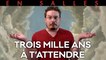 Vlog #733 - Trois Mille Ans à t'Attendre (SPOILERS)