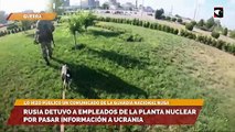Rusia detuvo a empleados de la planta nuclear por pasar información a Ucrania