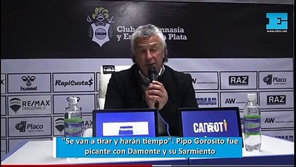Se van a tirar y harán tiempo Pipo Gorosito fue picante con Damonte y su Sarmiento