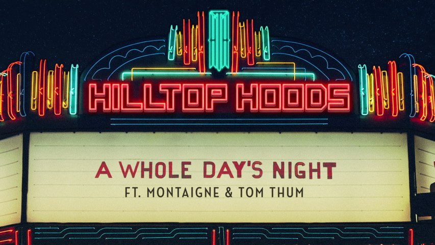 Hilltop Hoods - A Whole Day’s Night