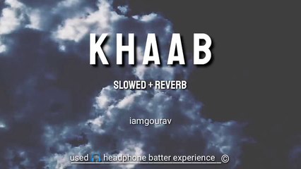 Akhil - Khaab ( Slowed+ Reverb )