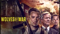 Wolves of War - Trailer © 2022 Action and Adventure, Thriller, Drama