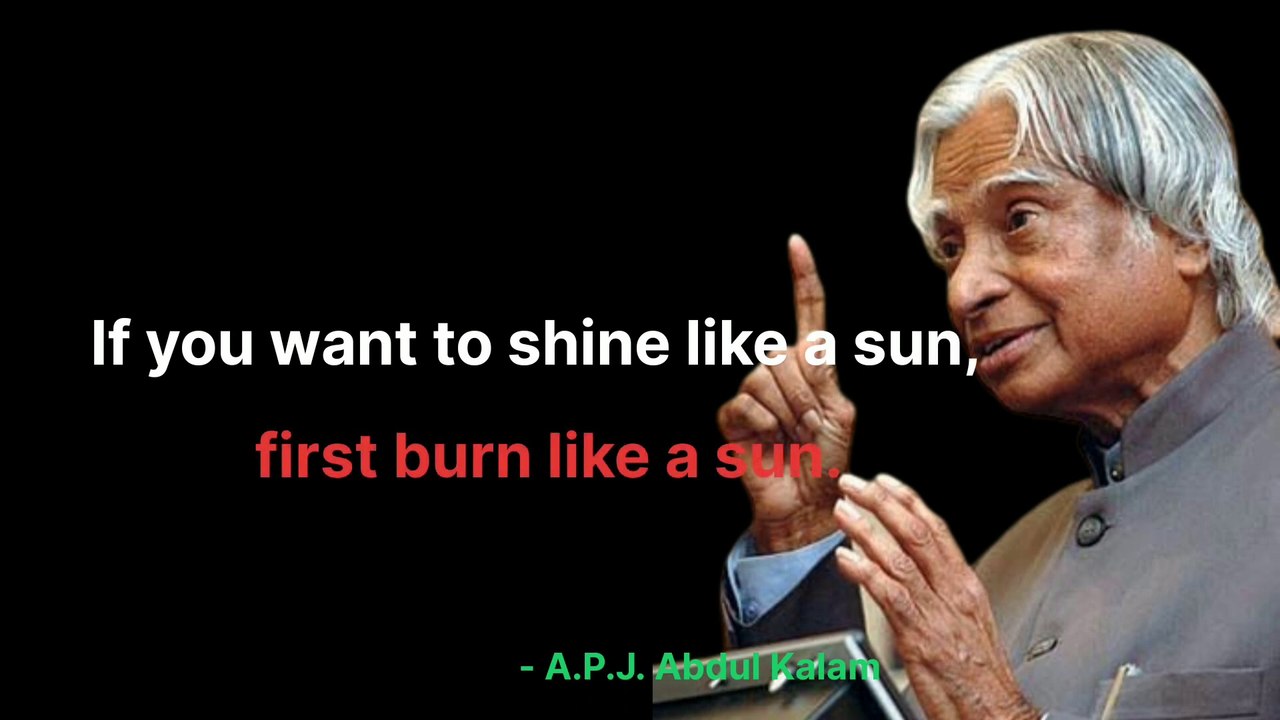 "If you want to shine like a sun....."/ Inspiring Quotes/ Dr APJ Abdul Kalam sir/ PositiveWayofSuccess
