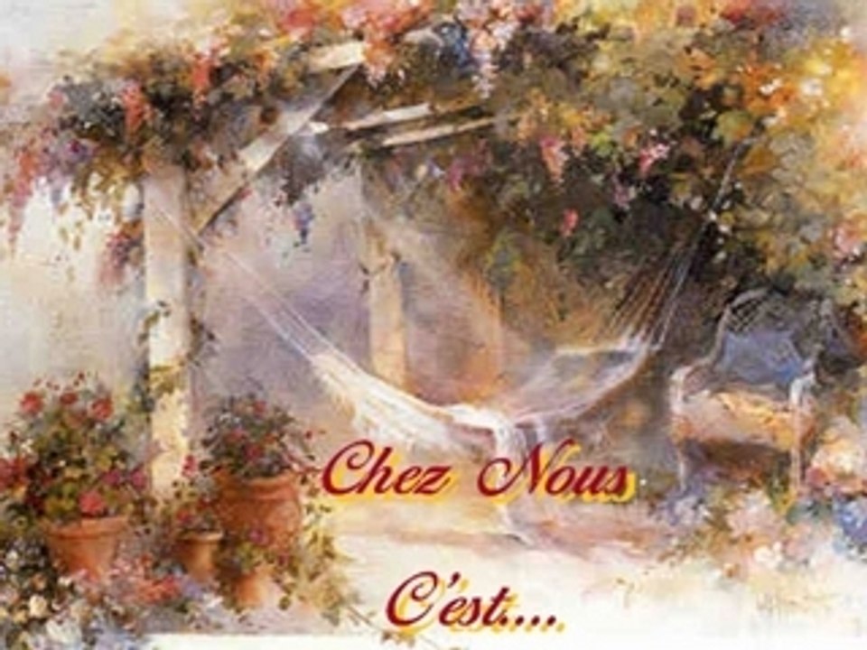 CHEZ NOUS C'EST...