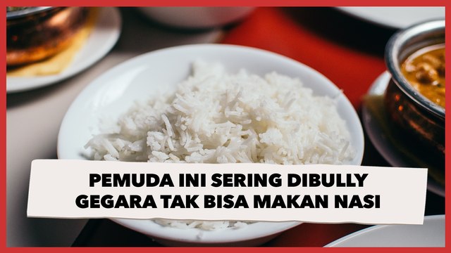 Viral Pemuda Ini Sering Dibully Gegara Tak Bisa Makan Nasi, Alasannya Bikin Nyesek