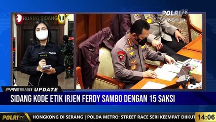 PRESISI UPDATE 14.00 WIB Sidang Kode Etik Irjen Pol Ferdy Sambo dengan 15 Saksi