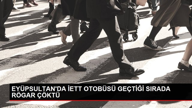 EYÜPSULTAN'DA İETT OTOBÜSÜ GEÇTİĞİ SIRADA RÖGAR ÇÖKTÜ