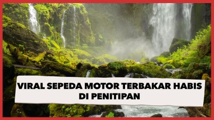 Sepeda Motor Pengunjung Air Terjun Terbakar Habis di Penitipan, Pihak Parkir Lepas Tanggung Jawab