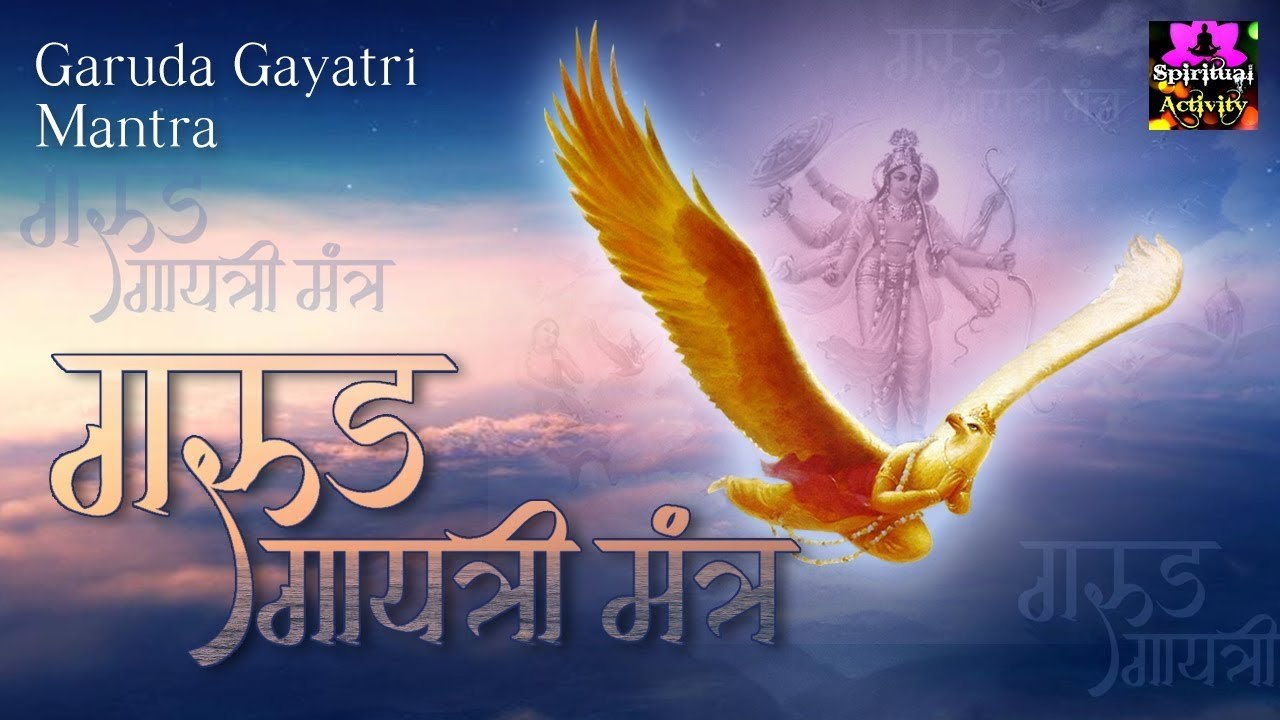 गरुड़ गायत्री मंत्र का जप करने मात्र से समस्त संकटो व परेशानियों से मुक्ति मिलती हैं ~ New Video