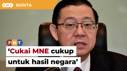 Cukai 15% ke atas MNE cukup untuk hasil negara, kata Guan Eng