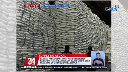 Bureau of Customs at SRA, iniimbentaryo na ang tone-toneladang asukal na nadiskubre sa iba't ibang bodega sa bansa | 24 Oras