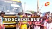 School Students Protest After School Bus Denies To Carry Them Over Bus Fee