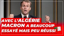 Avec l’Algérie, Macron a beaucoup essayé mais a peu réussi