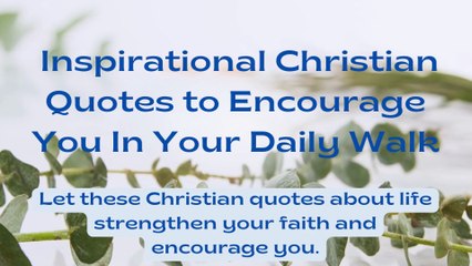 Bible Quotes That Will Encourage and Inspire Your Life