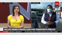 Fallece mujer atropellada por transporte público en Iztapalapa