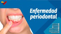 Actitud Saludable | ¿Qué es la enfermedad periodontal?