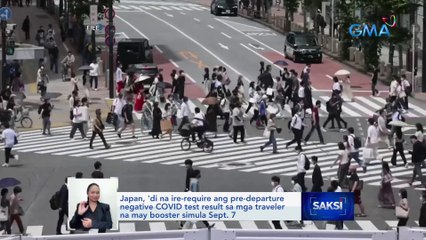 Japan, 'di na ire-require ang pre-departure negative COVID test result sa mga traveler na may booster simula Sept. 7 | Saksi