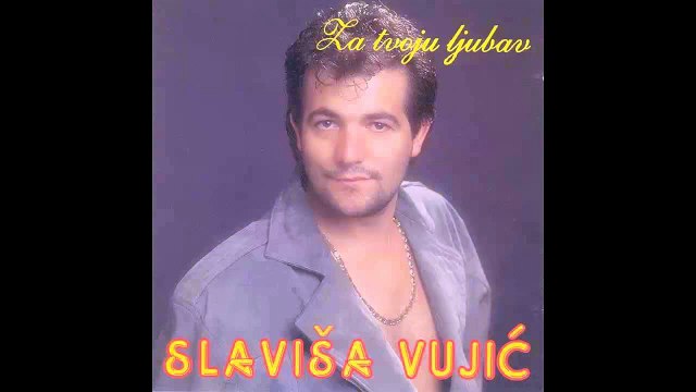 Slavisa Vujic -Ne mogu bez tebe