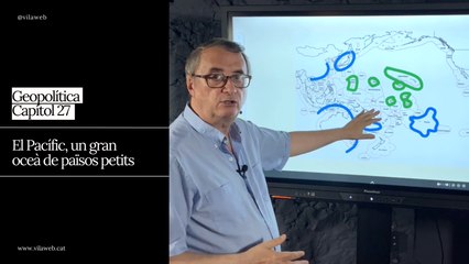 Geopolítica 27: El Pacífic, un gran oceà de països petits