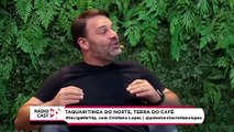 Rádio Cast | Taquaritinga do Norte: terra do café em Pernambuco