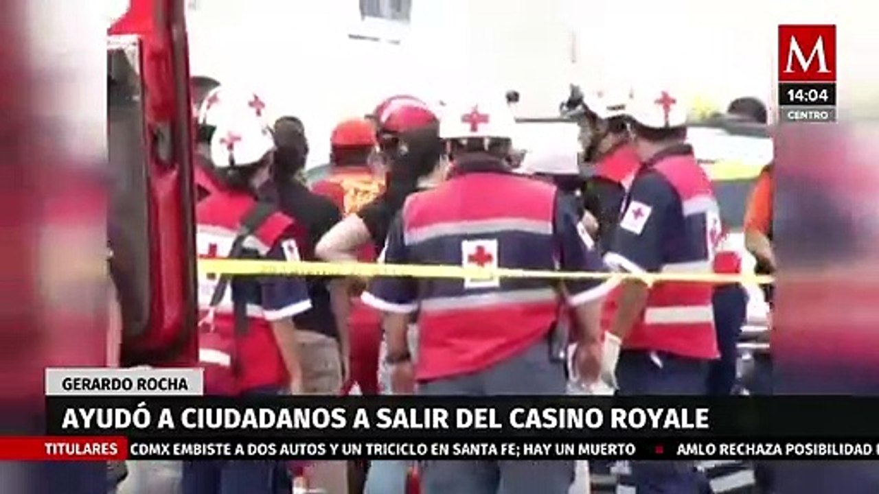 Gerardo Rocha ayudo a los ciudadanos a salir del Casino Royal hace 11 ...