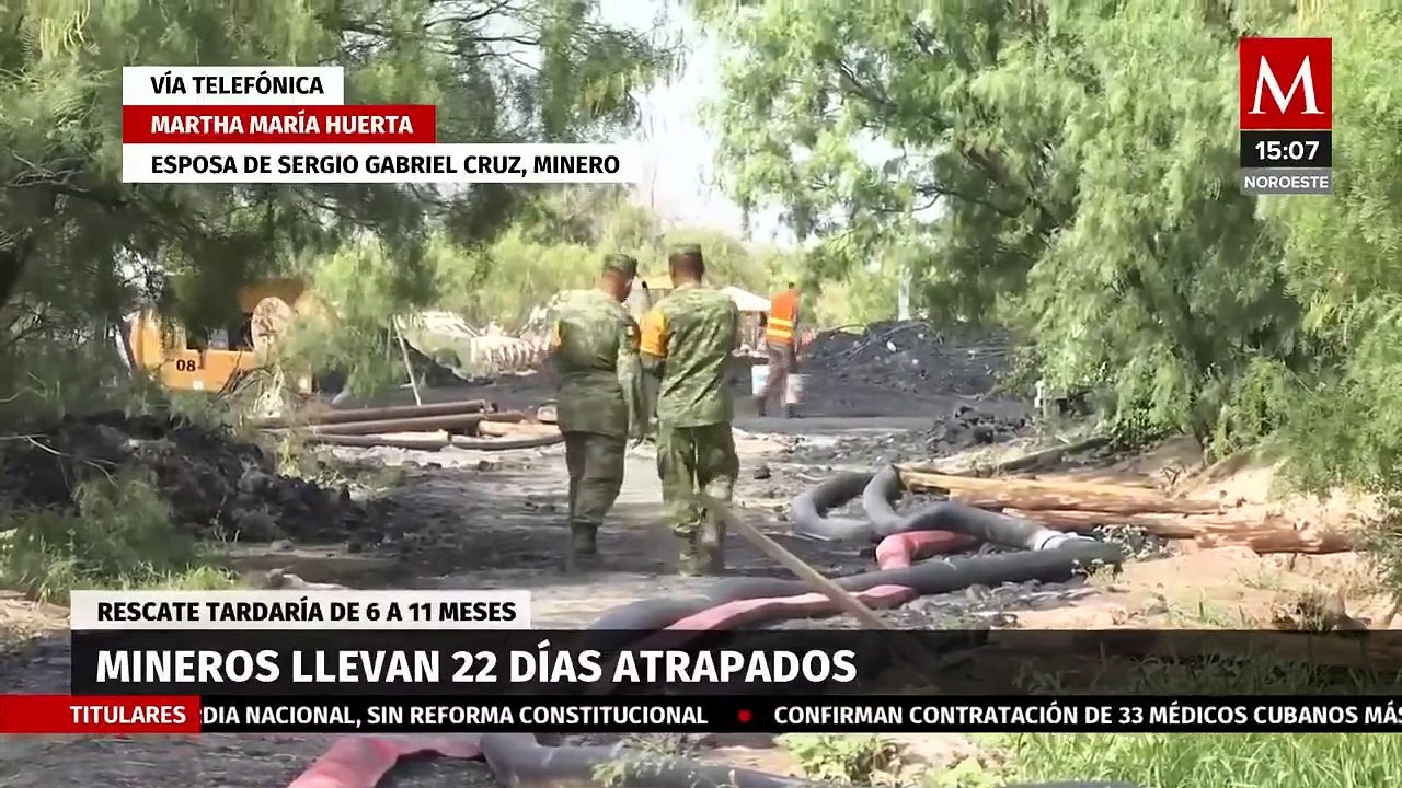 No queremos indemnización, queremos que los saquen: esposa de minero atrapado en Sabinas