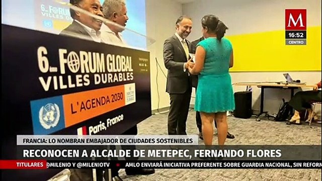 Alcalde de Metepec, Fernando Flores, recibe distinción como embajador de ciudades sostenibles