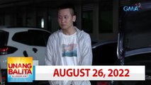 Unang Balita sa Unang Hirit: AUGUST 26, 2022 [HD]