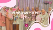 Pa&Ma BF Party bersama Mira Filzah diserikan NUFIYA