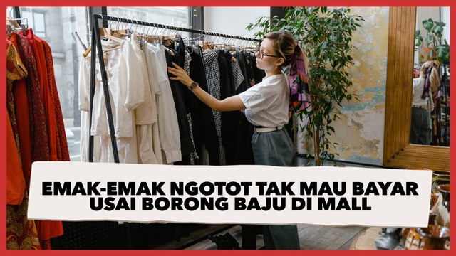Viral Emak-emak Ngotot Tak Mau Bayar Usai Borong Baju di Mall, Alasannya Ternyata Plot Twist Abis