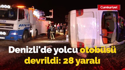 Denizli'de yolcu otobüsü refüje devrildi: 2’si ağır 28 yaralı