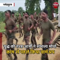 नर्मदापुरम : युद्ध की तरह आर्मी ने संभाला मोर्चा