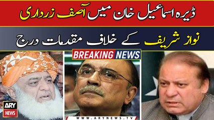 Cases registered against Asif Zardari and Nawaz Sharif in Dera Ismail Khan