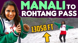 13000 அடி உயரத்திலிருந்து ‍️ | MaNali to Rohtang Pass | Samyuktha Shan