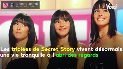 VOICI - Secret Story : 15 ans après, que deviennent les triplées Marjorie, Cyrielle et Johanna ?