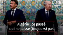 Algérie : ce passé qui ne passe (toujours) pas