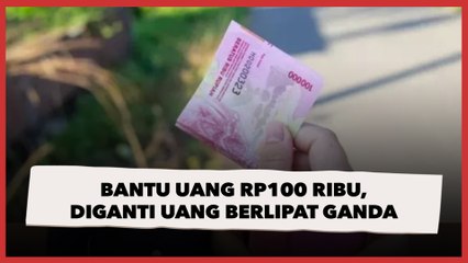 Viral Bantu Rp 100 Ribu Orang Tak Dikenal di Twitter, Dua Tahun Berlalu Diganti Uang Berlipat Ganda