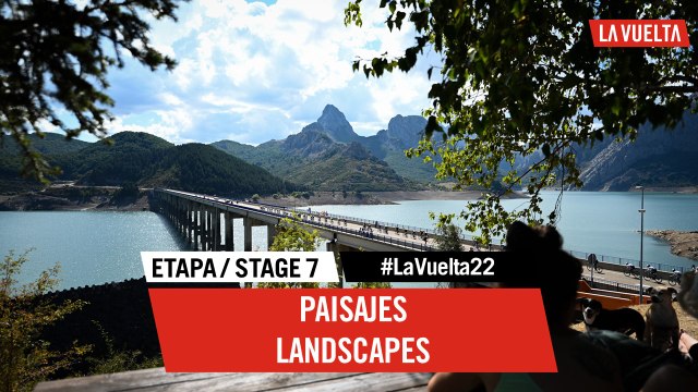 Paisajes / Landscapes - Étape 7 / Stage 7 | #LaVuelta22