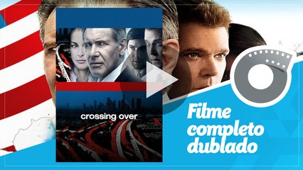 Território Restrito - Filme Completo Dublado - Harrison Ford, Alice Braga e Jim Sturgess  - Crossing Over