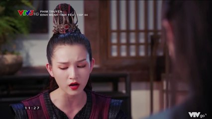 Định Mệnh Tình Yêu Tập 44 (Thuyết Minh) - Phim  Hoa Ngữ
