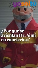 ¿Por qué se avientan Dr. Simi en los conciertos?