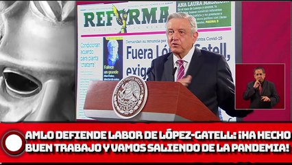 ¡AMLO defiende la labor de López-Gatell!; ¡Ha hecho un buen trabajo y vamos saliendo de la pandemia!