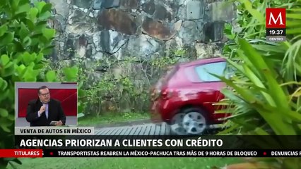 Distribuidoras automotrices dan prioridad a clientes con crédito