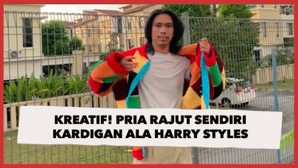Kreatif! Pria Ini Rajut Sendiri Kardigan ala Harry Styles, Hemat Rp26 Juta