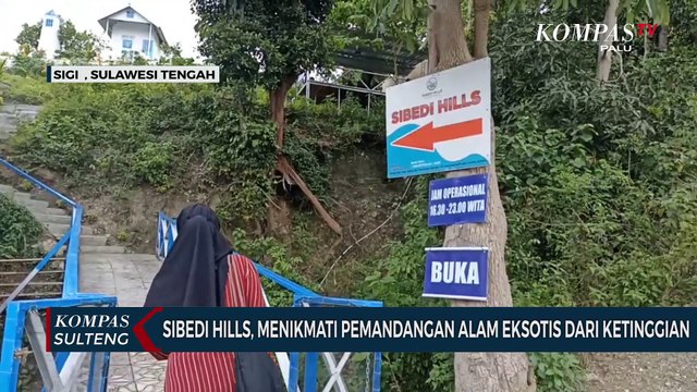 Sibedi Hills, Menikmati Pemandangan Alam Eksotis Dari Ketinggian