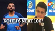 Virat Kohli’s Next 100 | What Sourav Ganguly Said On Kohli’s Comeback