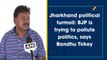 Jharkhand political turmoil: BJP is trying to pollute politics, says Bandhu Tirkey